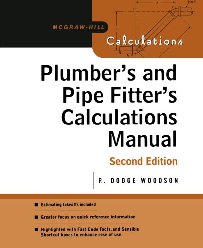 Plumber's and Pipe Fitter's Calculations Manual (McGraw-Hill Calculations) von McGraw-Hill Professional